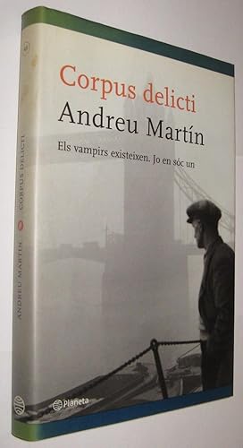 CORPUS DELICTI - ANDREU MARTIN - EN CATALAN