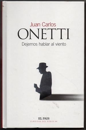 Seller image for DEJEMOS HABLAR AL VIENTO - JUAN CARLOS ONETTI for sale by UNIO11 IMPORT S.L.