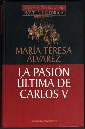 Immagine del venditore per LA PASION ULTIMA DE CARLOS V - MARIA TERESA ALVAREZ venduto da UNIO11 IMPORT S.L.