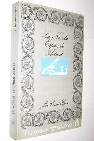 Seller image for LA NOVELA ESPAOLA ACTUAL - JOSE CORRALES EGEA for sale by UNIO11 IMPORT S.L.