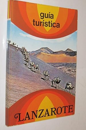 LANZAROTE - GUIA TURISTICA - ILUSTRADO CON FOTOGRAFIAS Y MAPA DESPLEGABLE