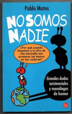 NO SOMOS NADIE - PABLO MOTOS