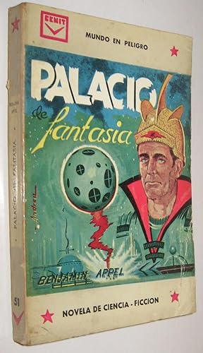 1963 PALACIO DE FANTASIA - BENJAMIN APPEL - CIENCIA FICCION - CENIT