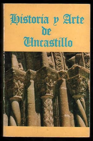 HISTORIA Y ARTE DE UNCASTILLO - FRANCISCO MORENO CHICHARRO - ILUSTRADO