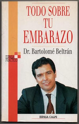 TODO SOBRE TU EMBARAZO - DR. BARTOLOME BELTRAN