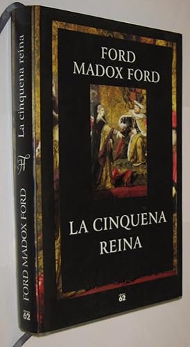 Seller image for LA CINQUENA REINA - FORD MADDOX FORD - EN CATALAN for sale by UNIO11 IMPORT S.L.