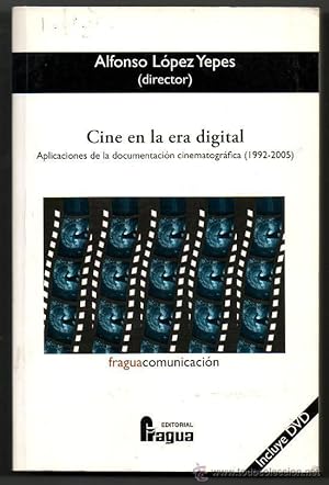 CINE EN LA ERA DIGITAL - ALFONSO LOPEZ YEPES - CONTIENE DVD