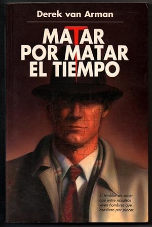 Imagen del vendedor de MATAR POR MATAR EL TIEMPO - DEREK VAN ARMAN a la venta por UNIO11 IMPORT S.L.