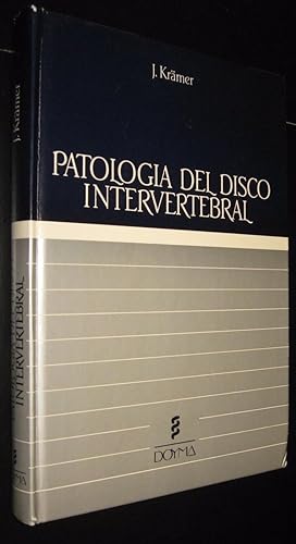 PATOLOGIA DEL DISCO INTERVERTEBRAL - J. KRAMER - ILUSTRADO