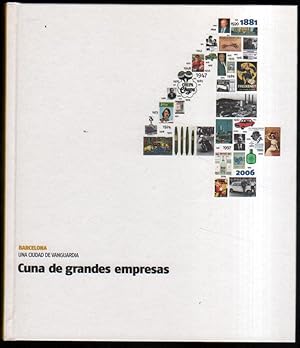 Imagen del vendedor de CUNA DE GRANDES EMPRESAS - BARCELONA UNA CIUDAD DE VANGUARDIA - ILUSTRADO a la venta por UNIO11 IMPORT S.L.