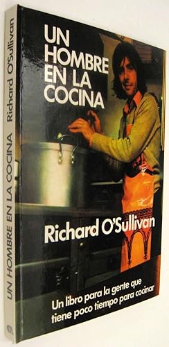 UN HOMBRE EN LA COCINA - RICHARD O' SULLIVAN - ILUSTRADO