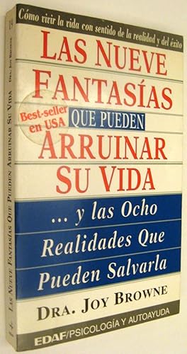 Imagen del vendedor de LAS NUEVE FANTASIAS QUE PUEDEN ARRUINAR SU VIDA - DRA. JOY BROWNE a la venta por UNIO11 IMPORT S.L.