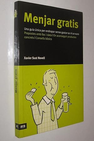 Imagen del vendedor de MENJAR GRATIS - XAVIER SUST NOVELL - EN CATALAN a la venta por UNIO11 IMPORT S.L.