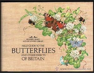 ENTOMOLOGIA - FIELD GUIDE TO THE BUTTERFLIES AND OTHER INSECTS OF BRITAIN