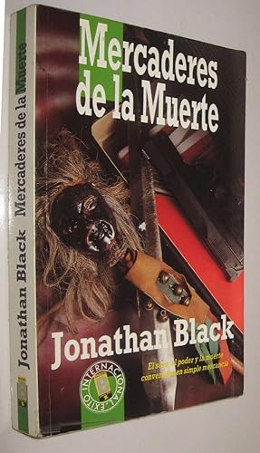 MERCADERES DE LA MUERTE - JONATHAN BLACK