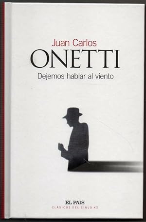 Seller image for DEJEMOS HABLAR AL VIENTO - JUAN CARLOS ONETTI for sale by UNIO11 IMPORT S.L.