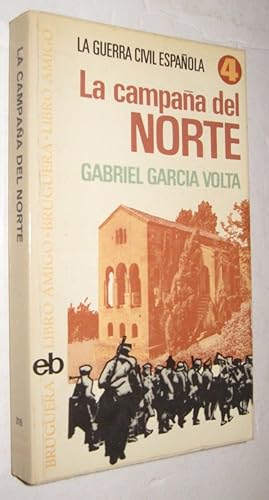 Imagen del vendedor de LA CAMPAA DEL NORTE - GABRIEL GARCIA VOLTA a la venta por UNIO11 IMPORT S.L.