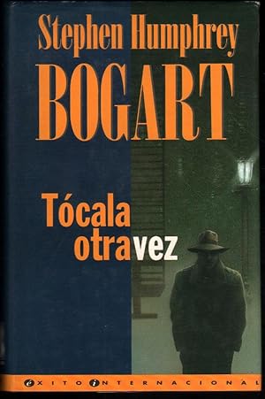 Image du vendeur pour TOCALA OTRA VEZ - STEPHEN HUMPHREY BOGART mis en vente par UNIO11 IMPORT S.L.