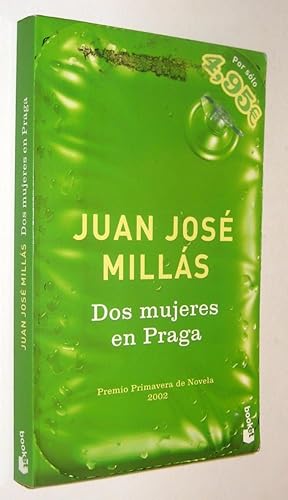 Imagen del vendedor de DOS MUJERES EN PRAGA - JUAN JOSE MILLAS a la venta por UNIO11 IMPORT S.L.