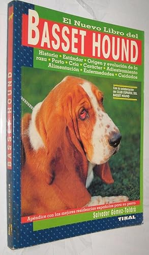 EL NUEVO LIBRO DEL BASSET HOUND - SALVADOR GOMEZ-TOLDRA - MUY ILUSTRADO