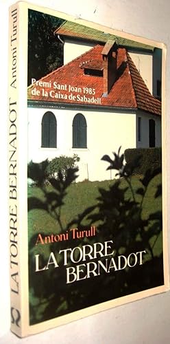 Seller image for LA TORRE BERNADOT - ANTONI TURULL - EN CATALAN for sale by UNIO11 IMPORT S.L.