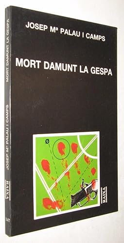 MORT DAMUNT LA GESPA - JOSEP M PALAU I CAMPS - EN CATALAN