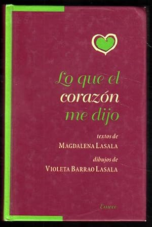 LO QUE EL CORAZON ME DIJO - MAGDALENA LASALA - ILUSTRADO - PEQUEÑO FORMATO