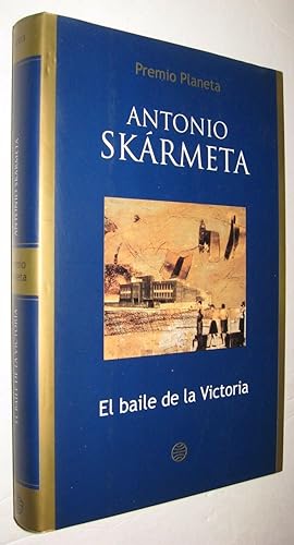 Imagen del vendedor de EL BAILE DE LA VICTORIA - ANTONIO SKARMETA a la venta por UNIO11 IMPORT S.L.