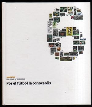 Imagen del vendedor de POR EL FUTBOL LA CONOCEREIS - BARCELONA UNA CIUDAD DE VANGUARDIA - ILUSTRADO a la venta por UNIO11 IMPORT S.L.