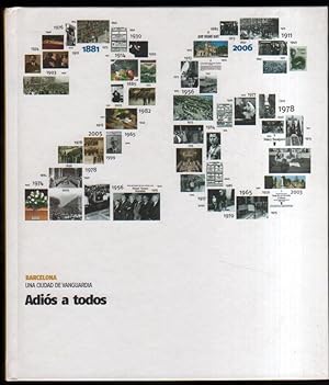 Seller image for ADIOS A TODOS - BARCELONA UNA CIUDAD DE VANGUARDIA - ILUSTRADO for sale by UNIO11 IMPORT S.L.