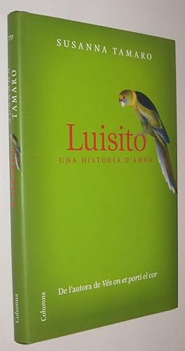 Seller image for LUISITO UNA HISTORIA D AMOR - SUSANNA TAMARO - EN CATALAN for sale by UNIO11 IMPORT S.L.