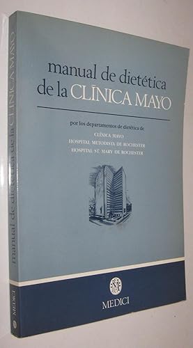 MANUAL DE DIETETICA DE LA CLINICA MAYO - PROLOGO DE GONÇAL LLOVERAS