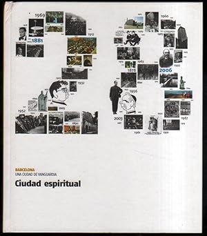 Seller image for CIUDAD ESPIRITUAL - BARCELONA UNA CIUDAD DE VANGUARDIA - ILUSTRADO for sale by UNIO11 IMPORT S.L.