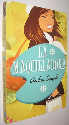 Seller image for LA MAQUILLADORA - ANDREA SEMPLE for sale by UNIO11 IMPORT S.L.