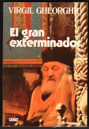 EL GRAN EXTERMINADOR - VIRGIL GHEORGHIU