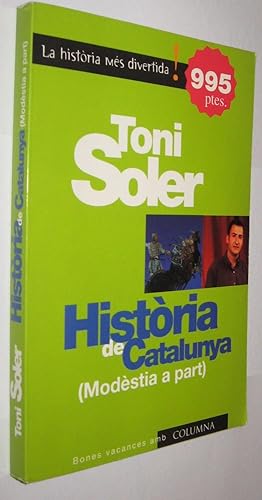 Image du vendeur pour HISTORIA DE CATALUNYA MODESTIA A PART - TONI SOLER - EN CATALAN mis en vente par UNIO11 IMPORT S.L.