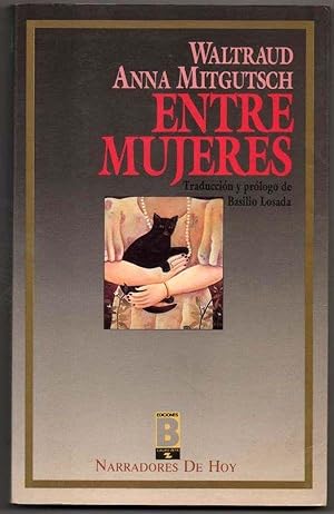 Seller image for ENTRE MUJERES - WALTRAUD ANNA MITGUTSCH for sale by UNIO11 IMPORT S.L.