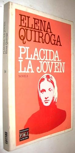 Seller image for PLACIDA, LA JOVEN - ELENA QUIROGA for sale by UNIO11 IMPORT S.L.
