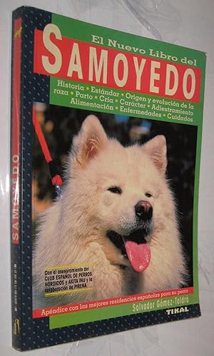 Imagen del vendedor de EL NUEVO LIBRO DEL SAMOYEDO - SALVADOR GOMEZ-TOLDRA - MUY ILUSTRADO a la venta por UNIO11 IMPORT S.L.