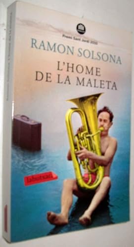 Image du vendeur pour L HOME DE LA MALETA - RAMON SOLSONA - EN CATALAN mis en vente par UNIO11 IMPORT S.L.