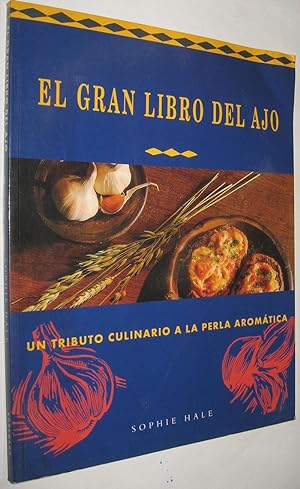 Seller image for EL GRAN LIBRO DEL AJO - SOPHIE HALE - GRAN TAMAO Y MUY ILUSTRADO for sale by UNIO11 IMPORT S.L.
