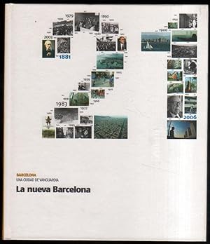 Seller image for LA NUEVA BARCELONA - BARCELONA UNA CIUDAD DE VANGUARDIA - ILUSTRADO for sale by UNIO11 IMPORT S.L.