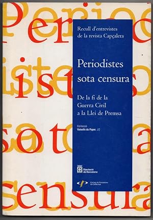 Imagen del vendedor de PERIODISTES SOTA CENSURA - ANDREU AVEL.LI ARTIS, J.MARIA LLADO Y OTROS - CATALAN a la venta por UNIO11 IMPORT S.L.