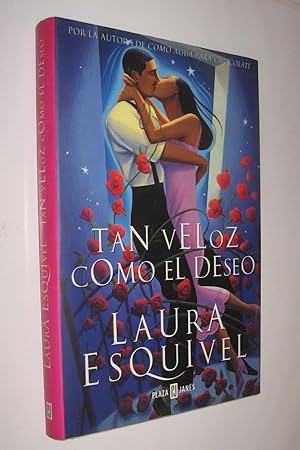 Seller image for TAN VELOZ COMO EL DESEO - LAURA ESQUIVEL for sale by UNIO11 IMPORT S.L.