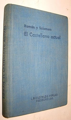 EL CASTELLANO ACTUAL - RAMON Y SALAMERO - LECTURAS Y CONVERSACIONES