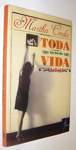 Seller image for TODA UNA VIDA - MARTHA CERDA for sale by UNIO11 IMPORT S.L.