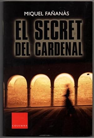 Seller image for EL SECRET DEL CARDENAL - MIQUEL FAANAS - EN CATALAN for sale by UNIO11 IMPORT S.L.