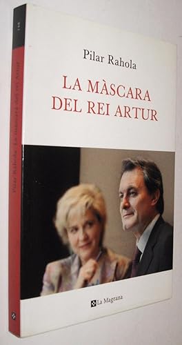 Seller image for LA MASCARA DEL REI ARTUR - PILAR RAHOLA - EN CATALAN for sale by UNIO11 IMPORT S.L.