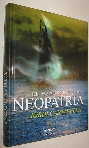 Imagen del vendedor de EL MANUSCRITO DE NEOPATRIA - JORDI CANTAVELLA a la venta por UNIO11 IMPORT S.L.