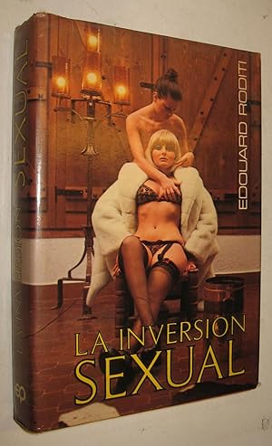 Bild des Verkufers fr LA INVERSION SEXUAL - EDOUARD RODITI - CON FOTOGRAFIAS zum Verkauf von UNIO11 IMPORT S.L.